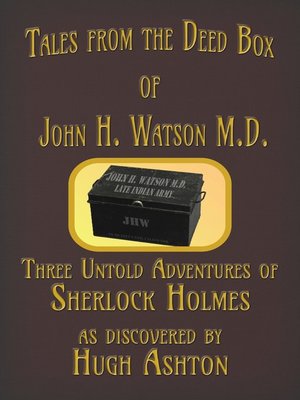 cover image of Tales from the Deed Box of John H. Watson M.D.